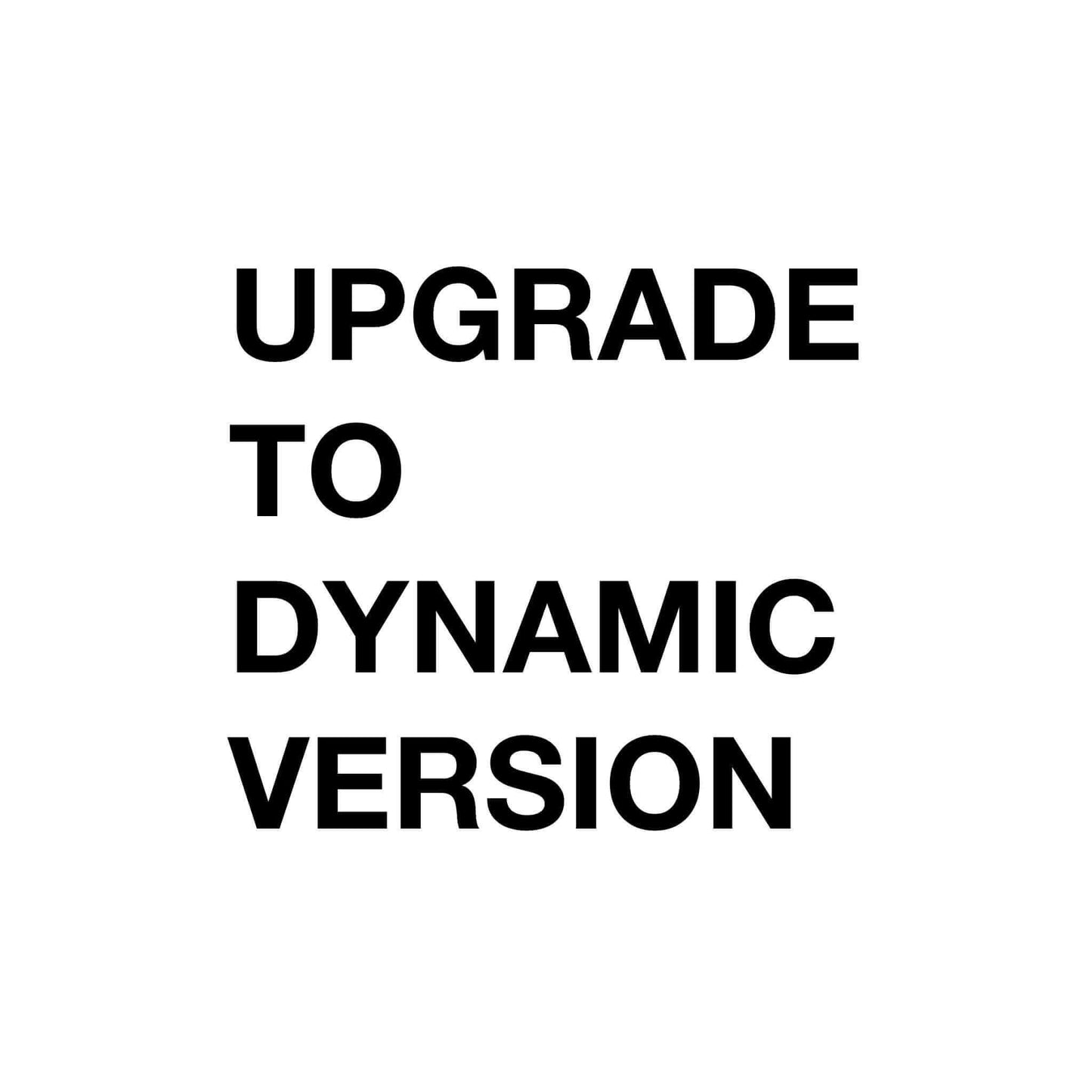 Upgrade to dynamic veriosn